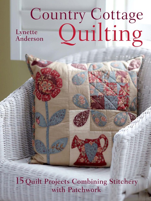 Title details for Country Cottage Quilting by Lynette Anderson - Wait list